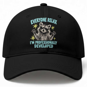 Everyone Relax I Am Professionally Developed Funny Raccoon Baseball Cap Office Work Humor Aesthetic