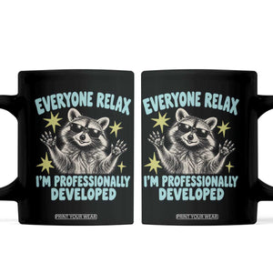 Everyone Relax I Am Professionally Developed Funny Raccoon Coffee Mug Office Work Humor Aesthetic