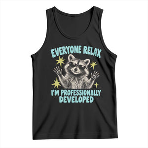 Everyone Relax I Am Professionally Developed Funny Raccoon Tank Top Office Work Humor Aesthetic
