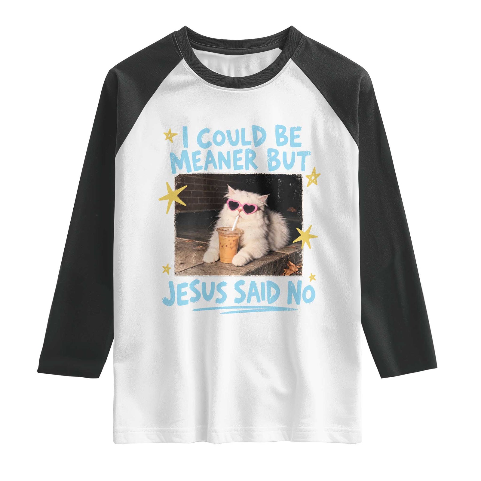 I Could Be Meaner But Jesus Said No Funny Cat Iced Coffee Faith Raglan Shirt Retro Sarcastic Christian Humor Meme