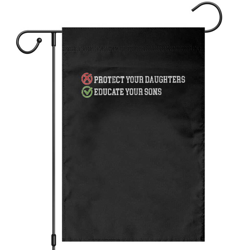 Protect Your Daughters No Educate Your Sons Feminist Womens Rights Garden Flag
