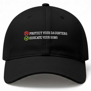 Protect Your Daughters No Educate Your Sons Feminist Womens Rights Baseball Cap