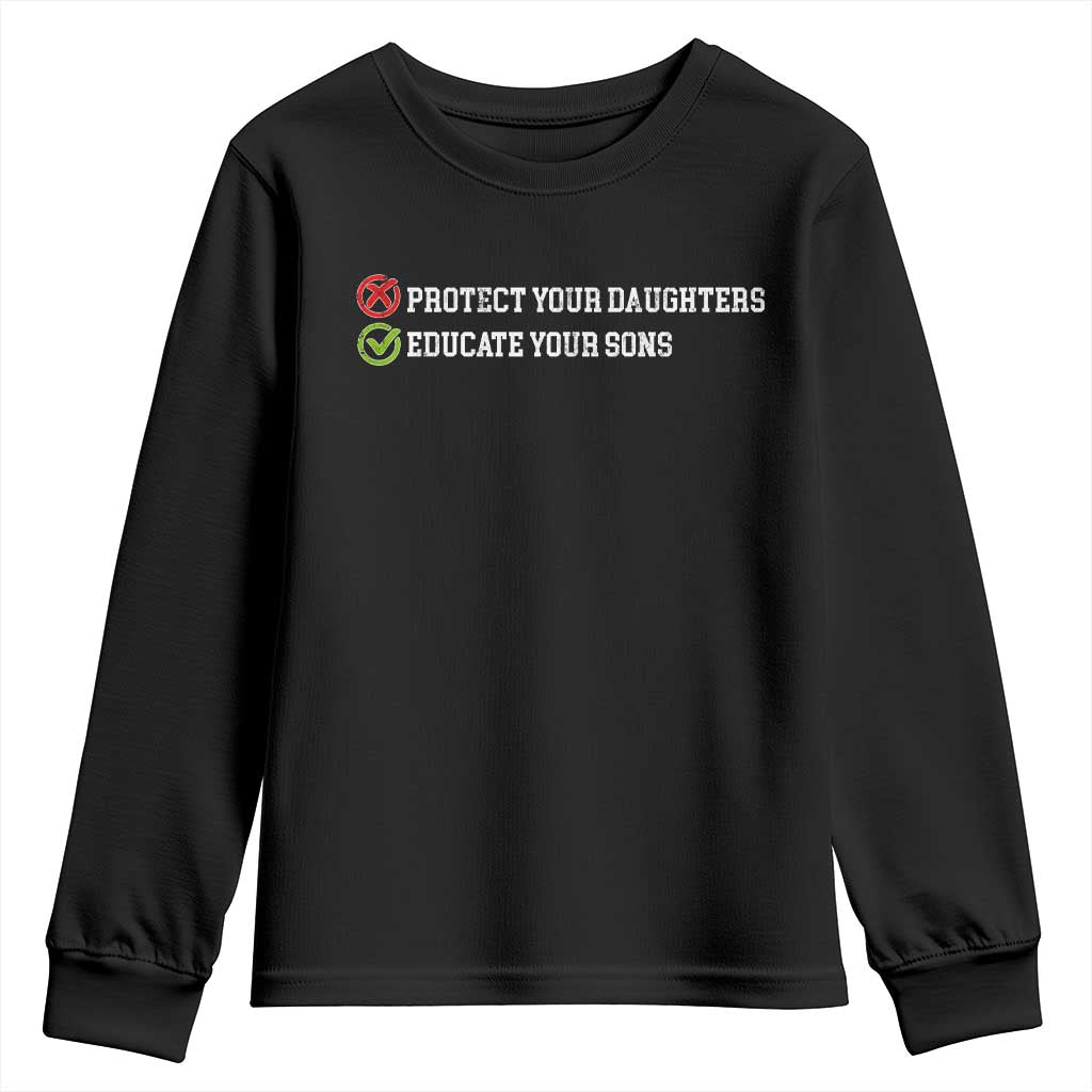 Protect Your Daughters No Educate Your Sons Feminist Womens Rights Youth Sweatshirt