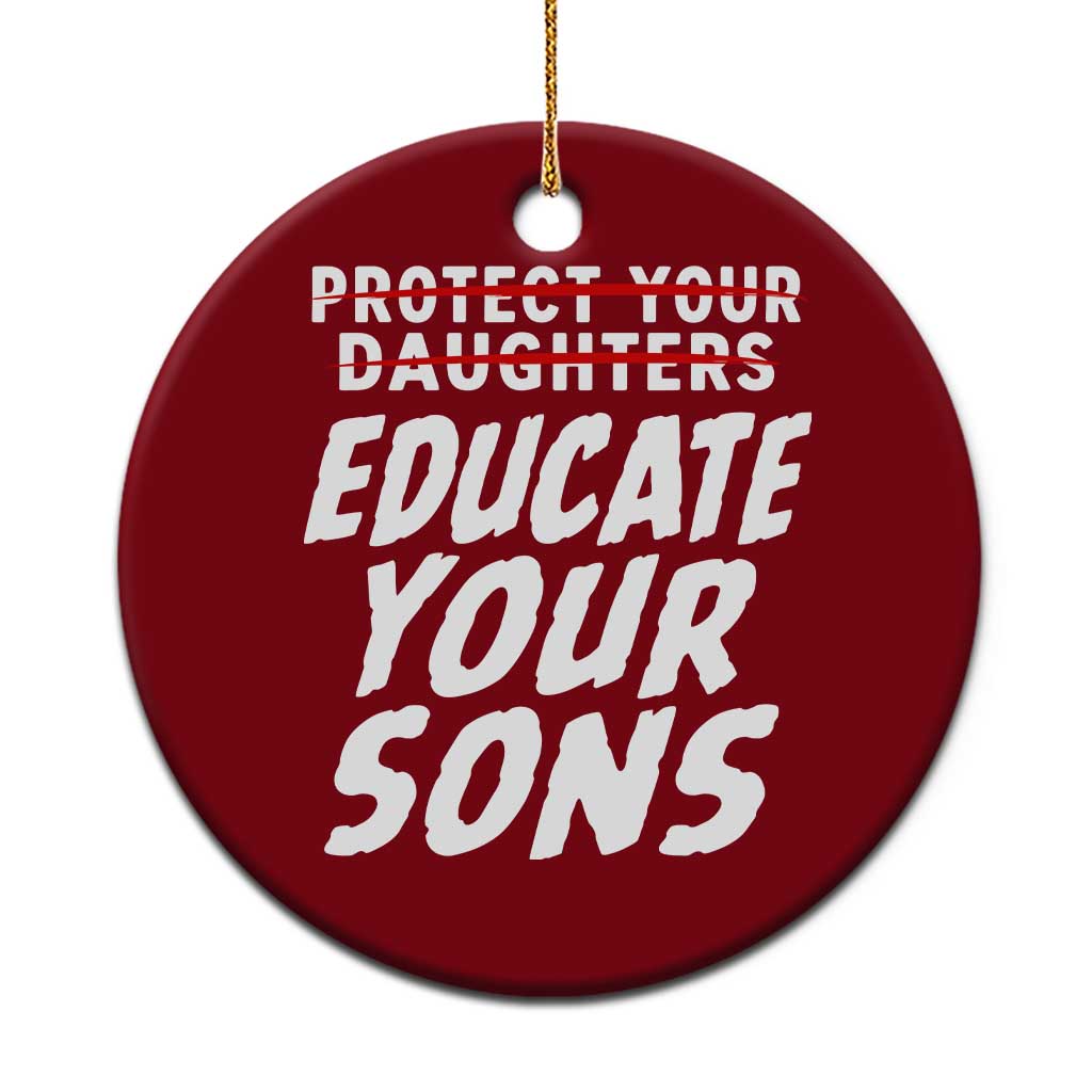 Protect Your Daughters No Educate Your Sons Vintage Feminist Ceramic Ornament