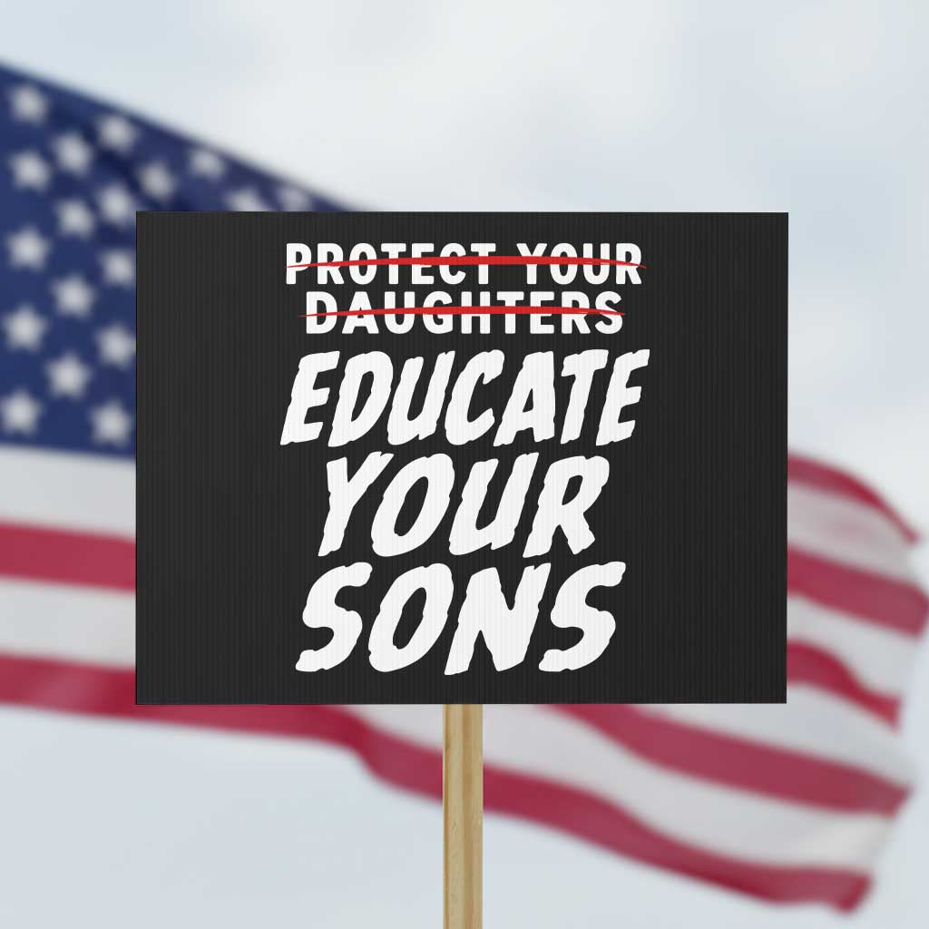 Protect Your Daughters No Educate Your Sons Vintage Feminist Protest Sign
