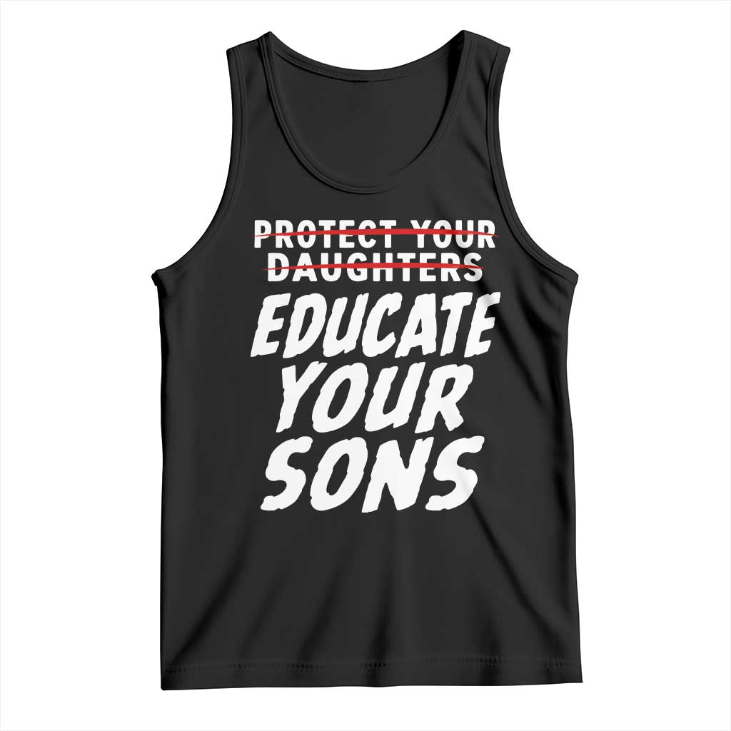 Protect Your Daughters No Educate Your Sons Vintage Feminist Tank Top