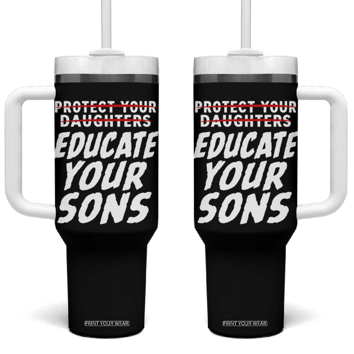 Protect Your Daughters No Educate Your Sons Vintage Feminist Tumbler With Handle