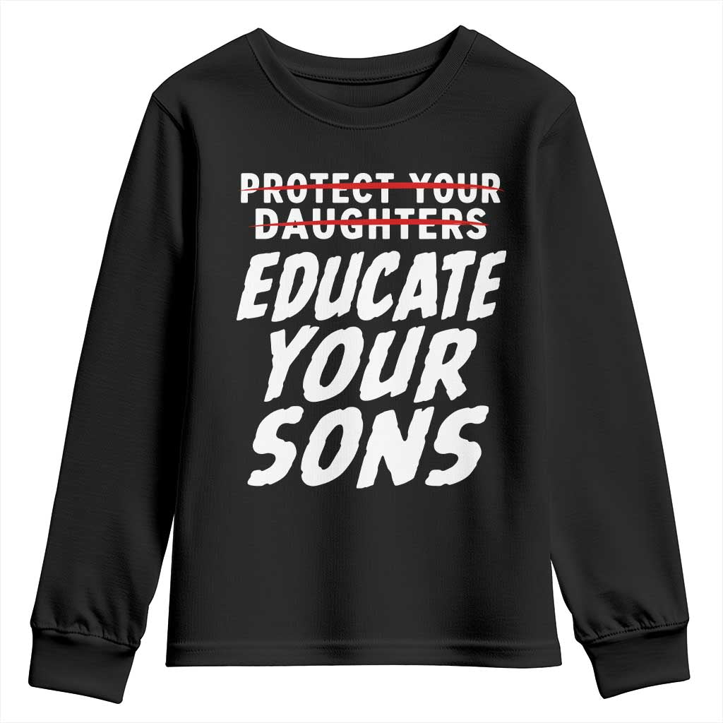 Protect Your Daughters No Educate Your Sons Vintage Feminist Youth Sweatshirt