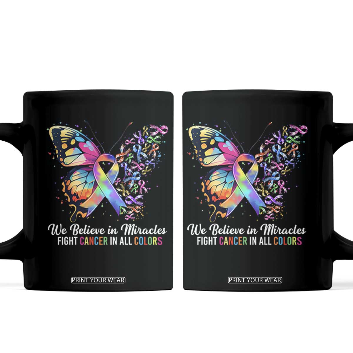 Fight Cancer In All Colors Coffee Mug We Believe In Miracles Cancer Awareness TS10 Black Print Your Wear