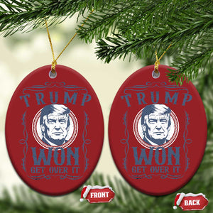 Trump Won Christmas Ornament Get Over It 45 47th President Whiskey Gifts TS10 Oval Red Print Your Wear