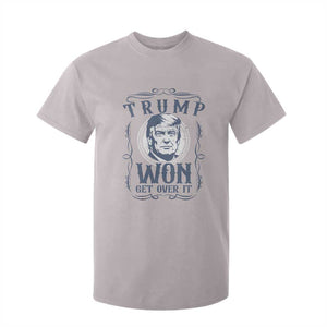 Trump Won T Shirt For Kid Get Over It 45 47th President Whiskey Gifts TS10 Ice Gray Print Your Wear