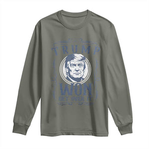 Trump Won Long Sleeve Shirt Get Over It 45 47th President Whiskey Gifts TS10 Military Green Print Your Wear