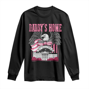 Daddy's Home Long Sleeve Shirt Funny Trump Pink 47th President Eagle US American Flag Coquette Bow TS10 Black Print Your Wear