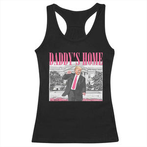 Daddy's Home Racerback Tank Top Funny Trump Pink 2024 Take America Back 2024 White House TS10 Black Print Your Wear