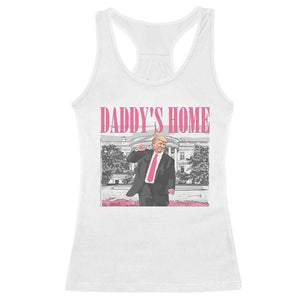 Daddy's Home Racerback Tank Top Funny Trump Pink 2024 Take America Back 2024 White House TS10 White Print Your Wear