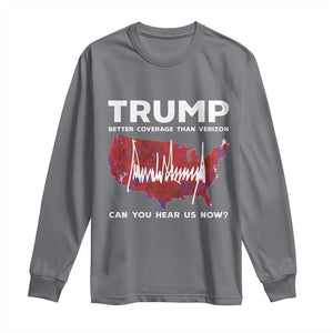 Trump Won 2024 Long Sleeve Shirt Better Coverage Than Verizon Politics 47Th President '24 Election TS10 Charcoal Print Your Wear