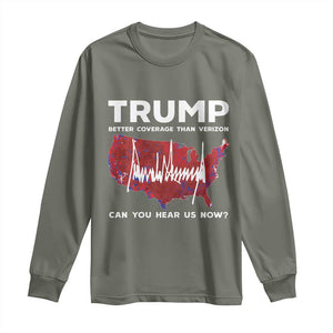 Trump Won 2024 Long Sleeve Shirt Better Coverage Than Verizon Politics 47Th President '24 Election TS10 Military Green Print Your Wear