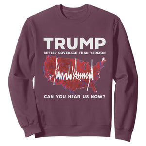 Trump Won 2024 Sweatshirt Better Coverage Than Verizon Politics 47Th President '24 Election TS10 Maroon Print Your Wear