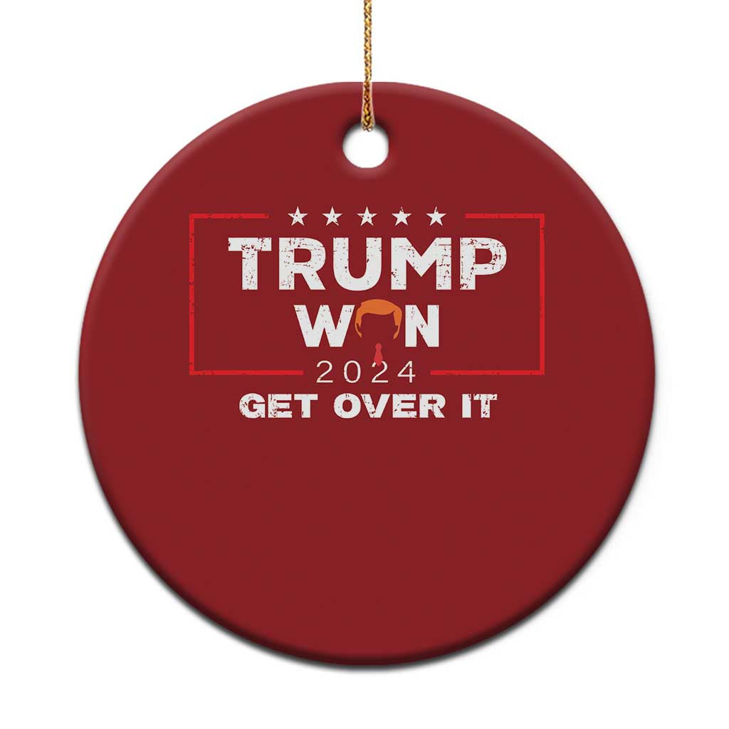 Trump Won 2024 Christmas Ornament Get Over It Funny 47 President TS10 Print Your Wear