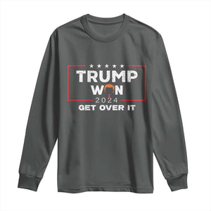 Trump Won 2024 Long Sleeve Shirt Get Over It Funny 47 President TS10 Dark Heather Print Your Wear