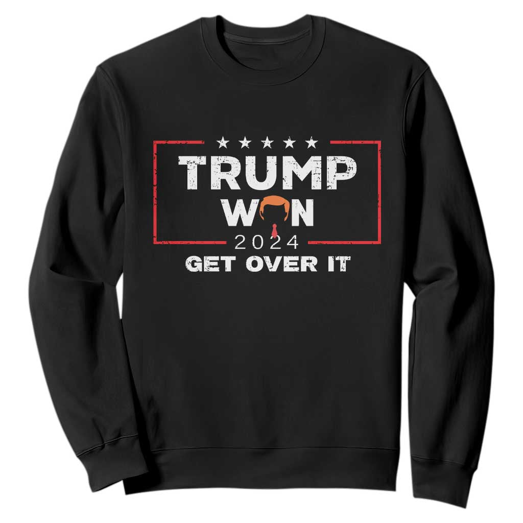 Trump Won 2024 Sweatshirt Get Over It Funny 47 President TS10 Black Print Your Wear