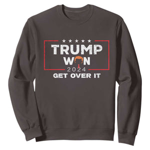 Trump Won 2024 Sweatshirt Get Over It Funny 47 President TS10 Dark Chocolate Print Your Wear