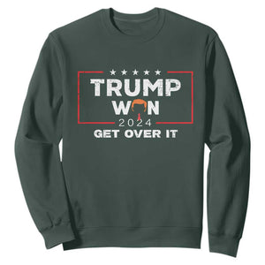 Trump Won 2024 Sweatshirt Get Over It Funny 47 President TS10 Dark Forest Green Print Your Wear