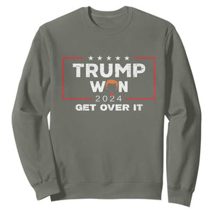 Trump Won 2024 Sweatshirt Get Over It Funny 47 President TS10 Military Green Print Your Wear