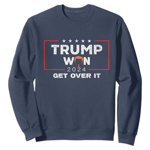 Trump Won 2024 Sweatshirt Get Over It Funny 47 President TS10 Navy Print Your Wear