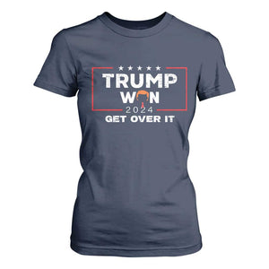 Trump Won 2024 T Shirt For Women Get Over It Funny 47 President TS10 Navy Print Your Wear