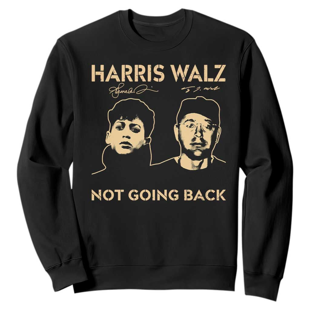 Harris Walz Sweatshirt Retro We Are Not Going Back TS10 Black Print Your Wear