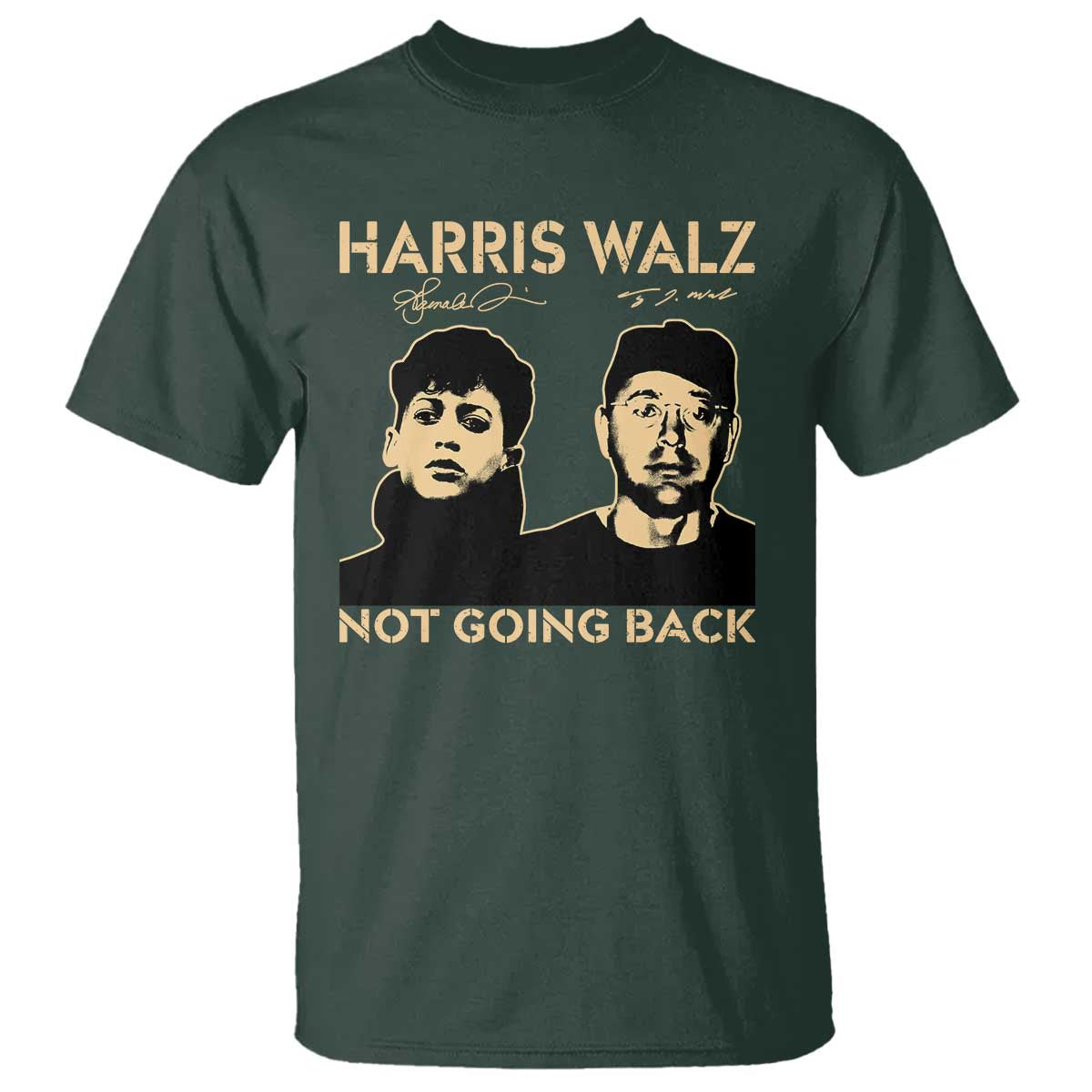 Harris Walz T Shirt Retro We Are Not Going Back TS10 Dark Forest Green Print Your Wear