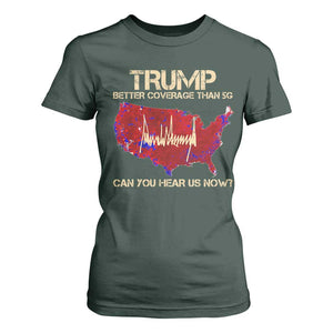 Trump 2024 T Shirt For Women Better Coverage Than Verizon Can You Hear Us Now Election Map TS10 Dark Forest Green Print Your Wear