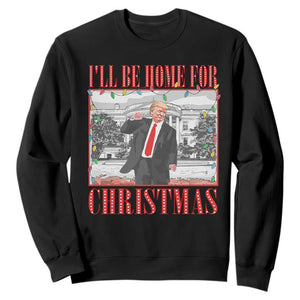 Funny Christmas Trump Sweatshirt Vintage Santa Ill Be Home For Christmas Daddy's Home Xmas Pajamas TS10 Black Print Your Wear