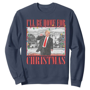 Funny Christmas Trump Sweatshirt Vintage Santa Ill Be Home For Christmas Daddy's Home Xmas Pajamas TS10 Navy Print Your Wear