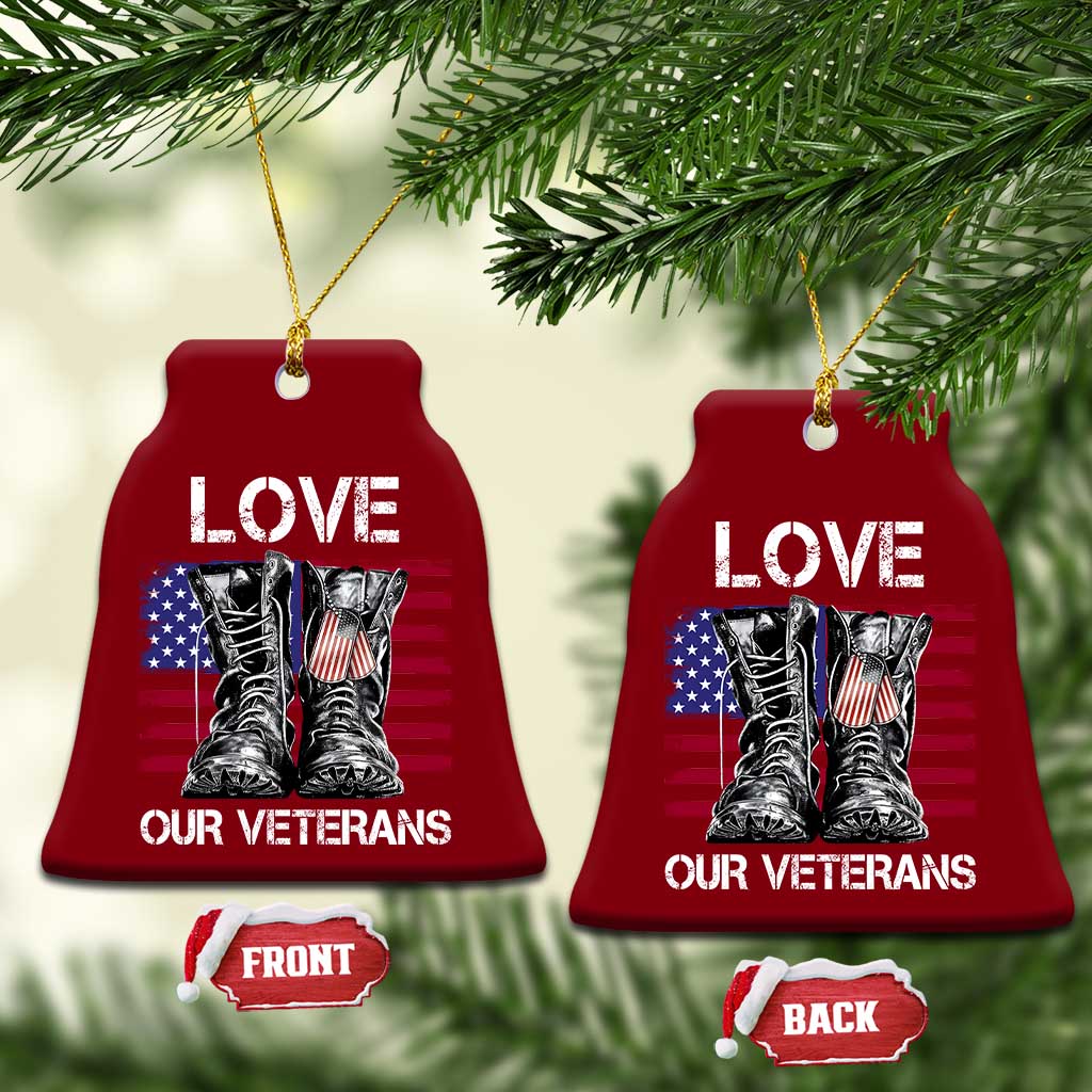 Love Our Veterans Ceramic Ornament American Flag Military Supportive Veterans Day TS10 Print Your Wear