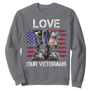 Love Our Veterans Sweatshirt American Flag Military Supportive Veterans Day TS10 Charcoal Print Your Wear
