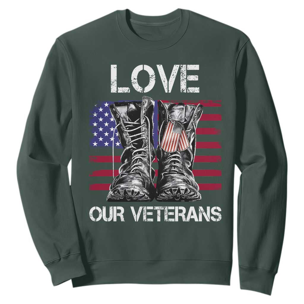 Love Our Veterans Sweatshirt American Flag Military Supportive Veterans Day TS10 Dark Forest Green Print Your Wear