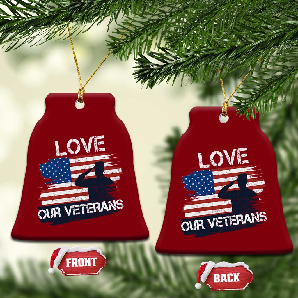Love Our Veterans Ceramic Ornament Veterans Day Military Appreciation US Flag TS10 Print Your Wear