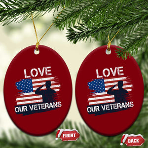 Love Our Veterans Ceramic Ornament Veterans Day Military Appreciation US Flag TS10 Print Your Wear