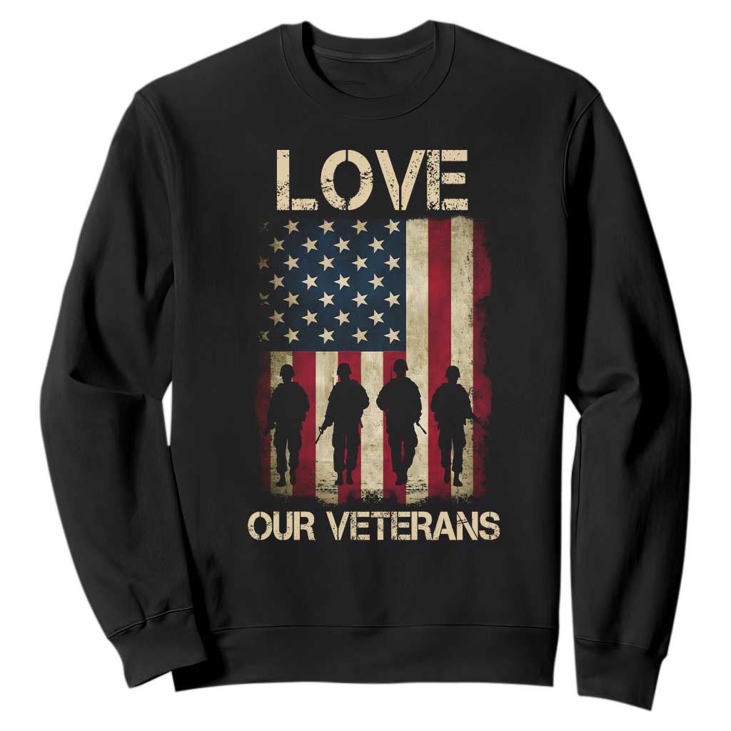 Love Our Veterans Sweatshirt US Veterans Day Proud Military Family US Flag TS10 Black Print Your Wear