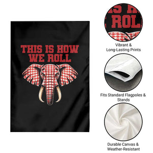 Alabama Fan Garden Flag This Is How We Roll Elephant Bama Mascot Game Day TS10 Print Your Wear