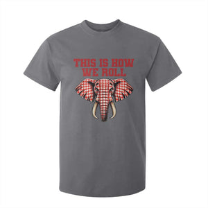 Alabama Fan T Shirt For Kid This Is How We Roll Elephant Bama Mascot Game Day TS10 Charcoal Print Your Wear