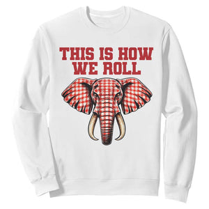 Alabama Fan Sweatshirt This Is How We Roll Elephant Bama Mascot Game Day TS10 White Print Your Wear
