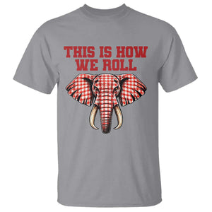 Alabama Fan T Shirt This Is How We Roll Elephant Bama Mascot Game Day TS10 Sport Gray Print Your Wear