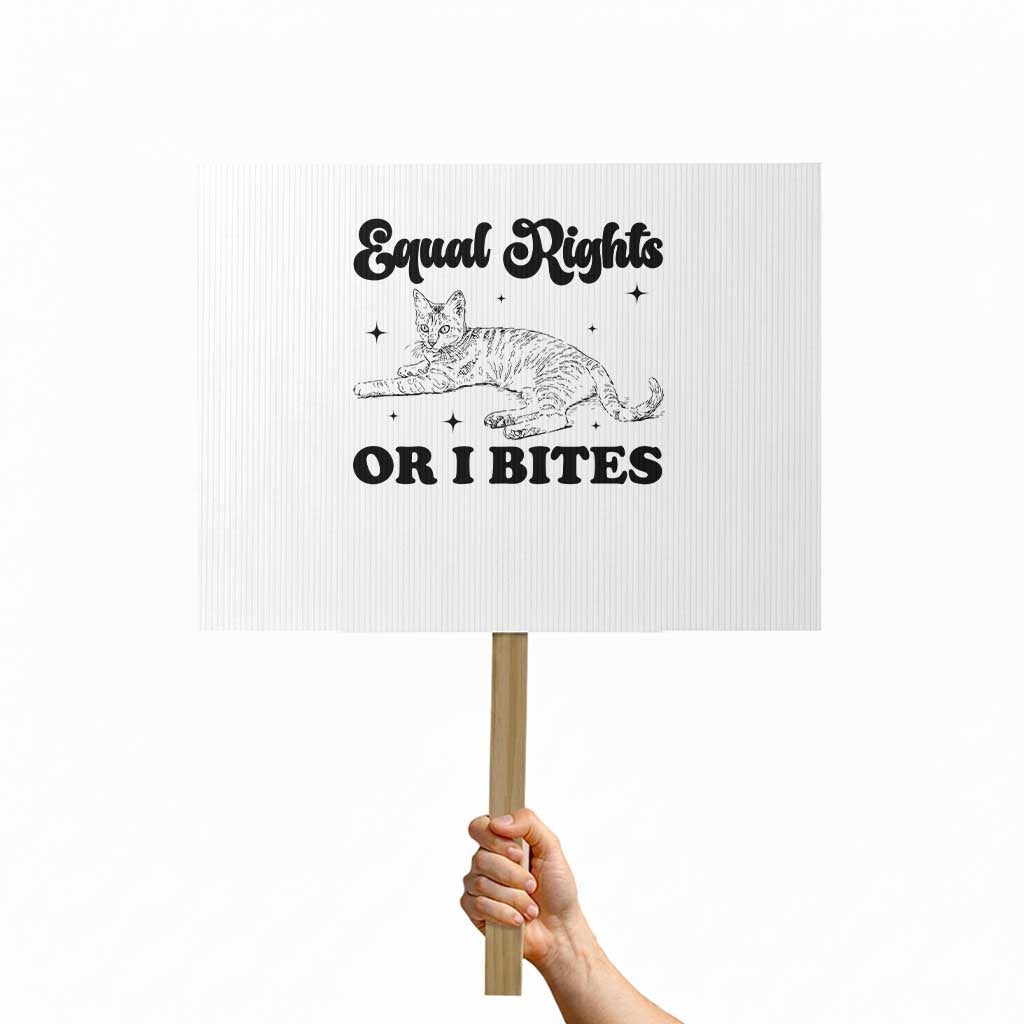 Feminist Cat Protest Sign Equal Rights or I Bites Human Rights TS10 Horizontal 18