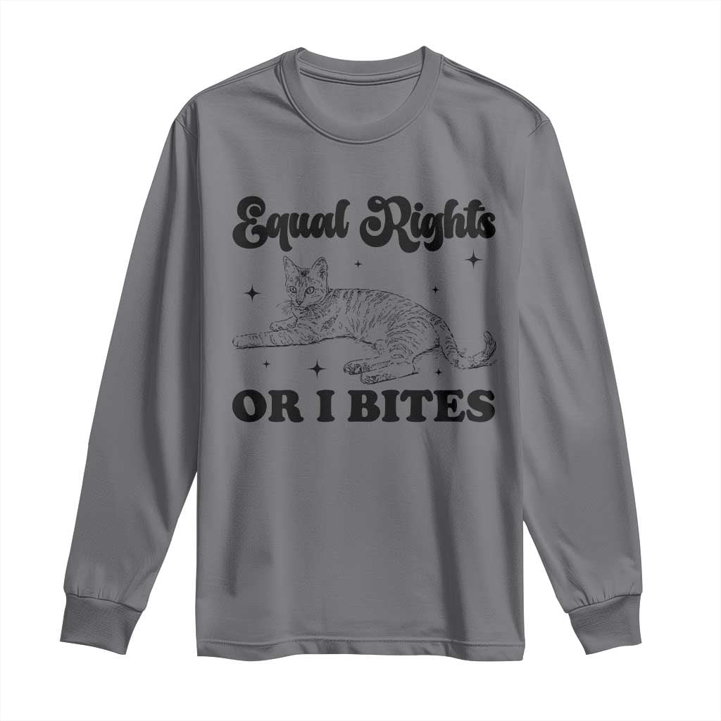 Feminist Cat Long Sleeve Shirt Equal Rights or I Bites Human Rights TS10 Charcoal Print Your Wear