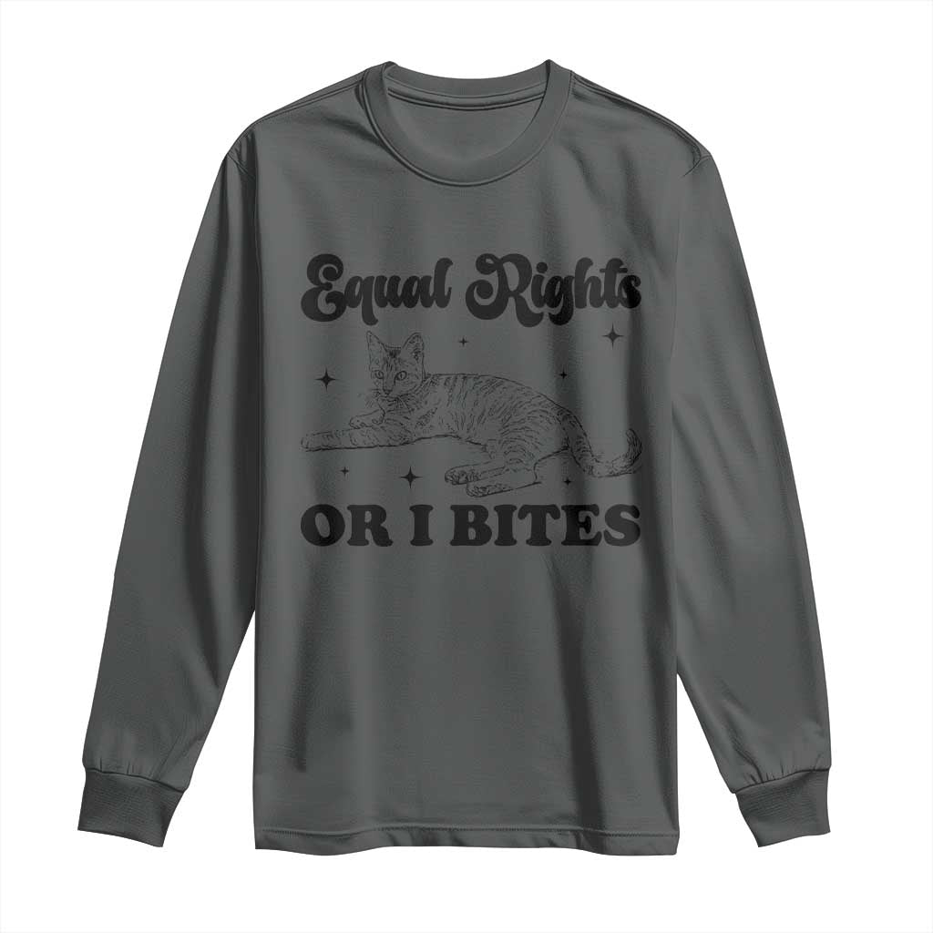 Feminist Cat Long Sleeve Shirt Equal Rights or I Bites Human Rights TS10 Dark Heather Print Your Wear