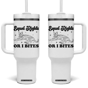 Feminist Cat Tumbler With Handle Equal Rights or I Bites Human Rights TS10 One Size: 40 oz White Print Your Wear