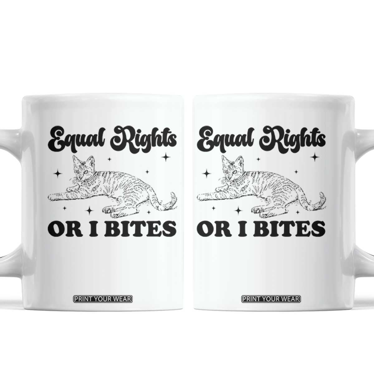 Feminist Cat Coffee Mug Equal Rights or I Bites Human Rights TS10 White Print Your Wear